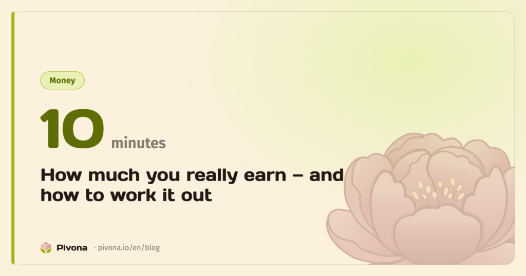 How Much You Really Earn — and How to Calculate It in 10 Minutes