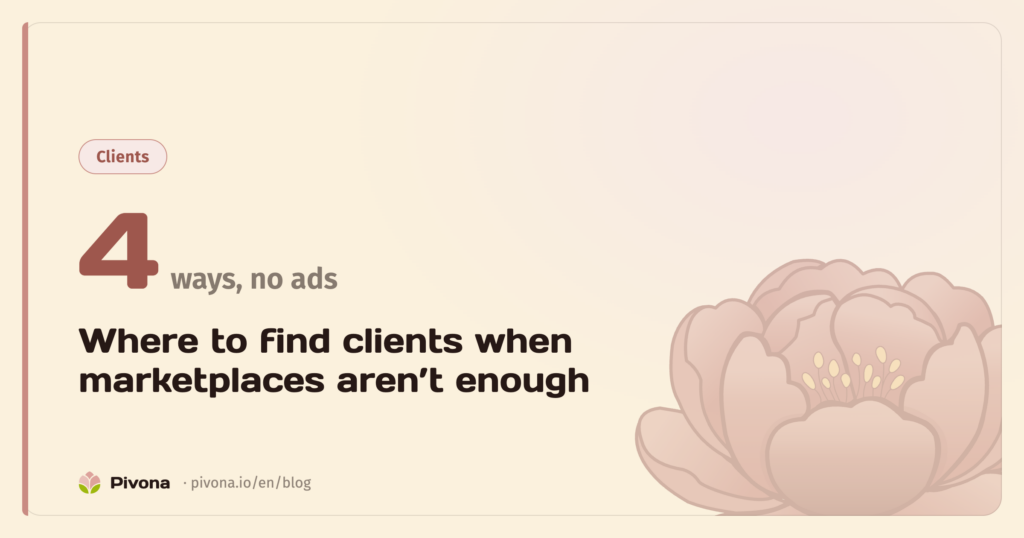 Where to Find Clients When Marketplaces Aren’t Enough: 4 Ways Without Advertising